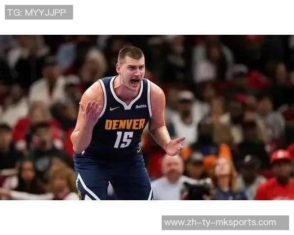 约基奇称赞防守表现绿军仅得84分创赛季新低球队展现全新胜利方式